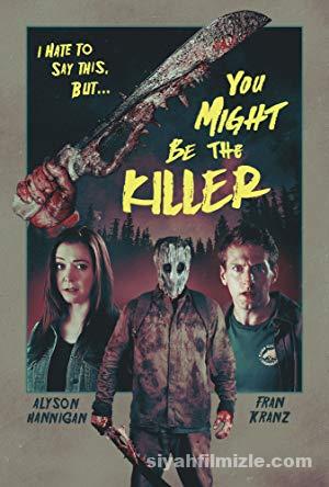 Katil Sen Olabilirsin – You Might Be the Killer (2018) Filmi izle