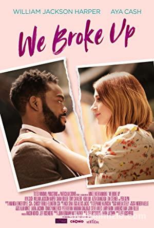 We Broke Up (2021) Türkçe Altyazılı izle