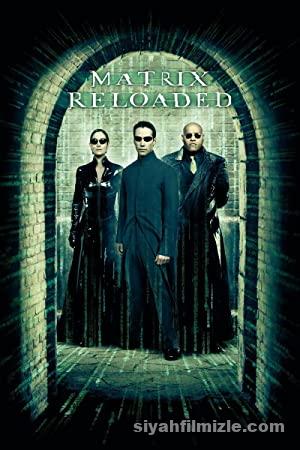 Matrix 2: Yeniden Yüklendi 2003 Filmi Türkçe Dublaj izle