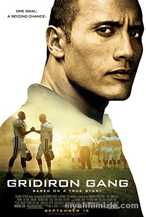 Çete (Gridiron Gang) 2006 Filmi Türkçe Dublaj Altyazılı izle