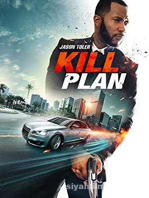 Kill Plan 2021 Filmi Türkçe Dublaj Altyazılı Full izle