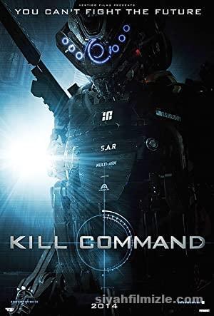 Öldür Komutu (Kill Command) 2016 Filmi Türkçe Dublaj izle