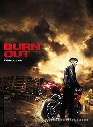 Burn Out 2017 Filmi Türkçe Dublaj Altyazılı Full izle