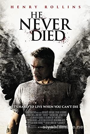 He Never Died 2015 Filmi Türkçe Dublaj Altyazılı Full izle