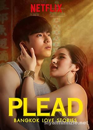 Bangkok Love Stories: Plead 1.Sezon izle Türkçe Dublaj Full