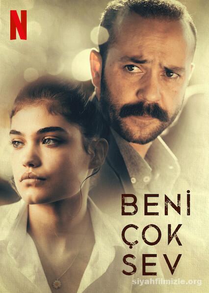 Beni Çok Sev 2021 Yerli Filmi Full Sansürsüz izle