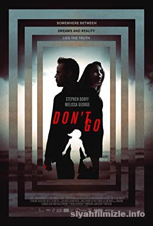 Gitme (Don’t Go) 2018 Filmi Türkçe Dublaj Full izle