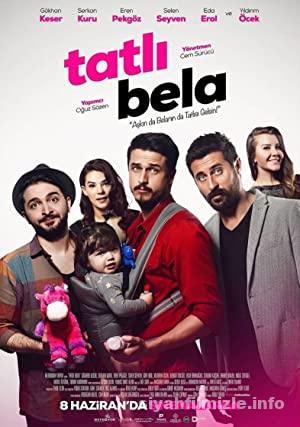 Tatlı Bela 2018 Yerli Filmi Full Sansürsüz izle