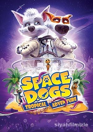 Astronot Köpekler: Tropikal Macera 2020 Filmi Full izle