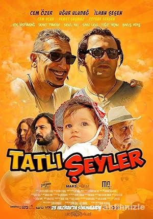 Tatlı Şeyler 2017 Yerli Filmi Full Sansürsüz izle