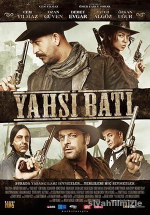 Yahşi Batı 2009 Yerli Filmi Full Sansürsüz izle